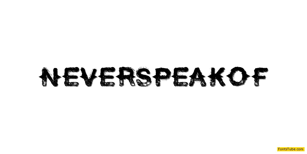 Never Speak Of Font