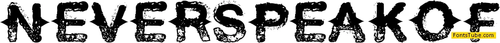Never Speak Of Font