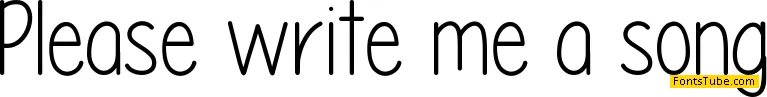 Please write me a song Font