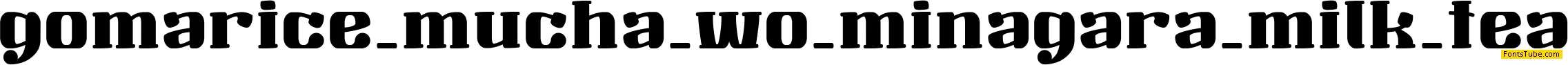 Mucha Wo Minagara Milk tea Font