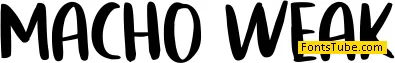 Macho Weak Font