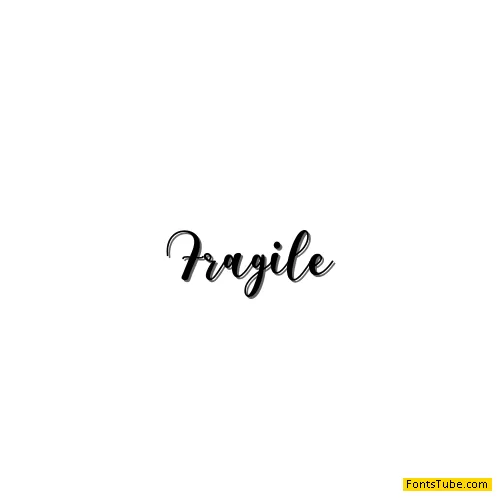 Fragile