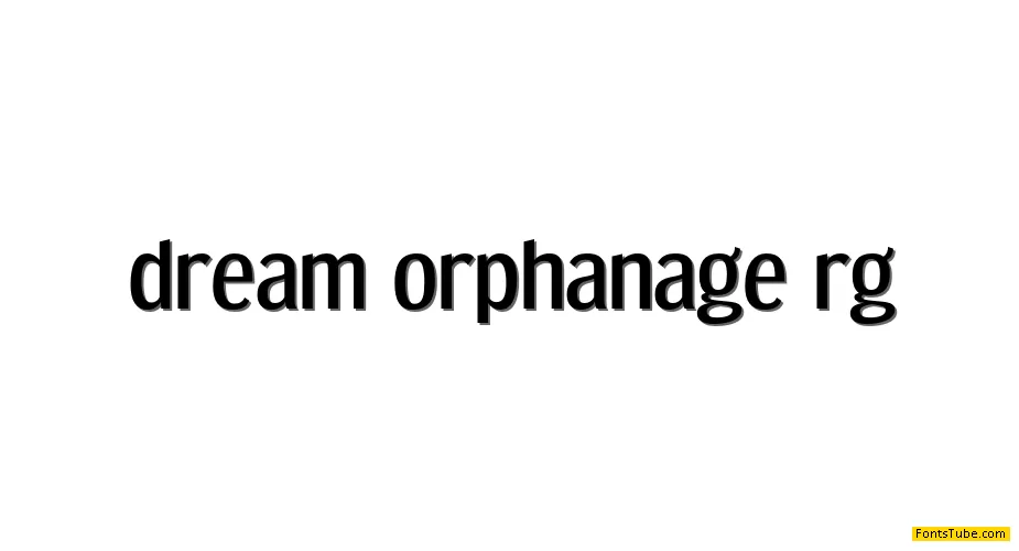 Dream Orphanage Font