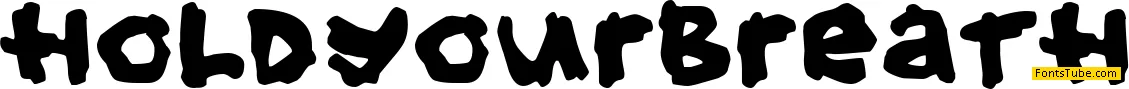 Hold your breath Font