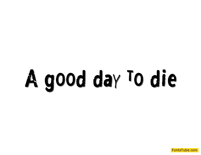 A good day to die Font