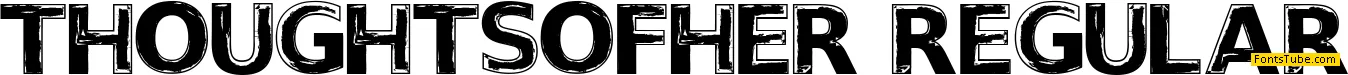 Thoughts of Her Font