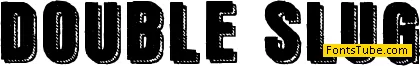 Double Slug Font