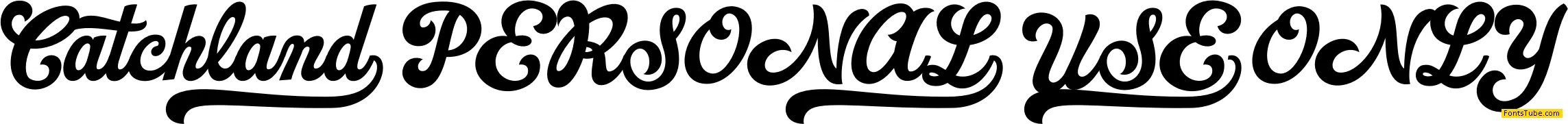 Catchland PERSONAL USE ONLY Font