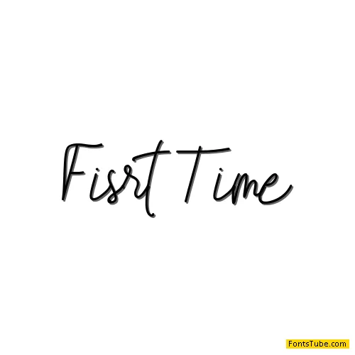 Fisrt Time Font