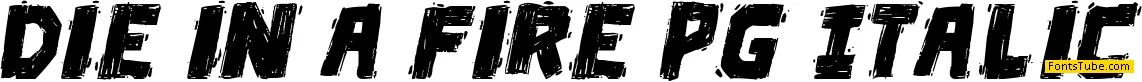 Die in a fire PG Font Family