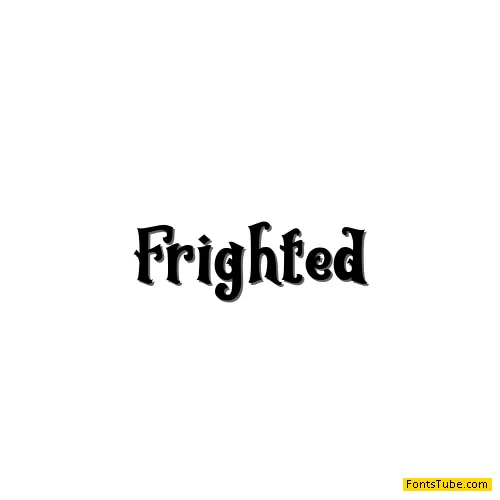 Frighted