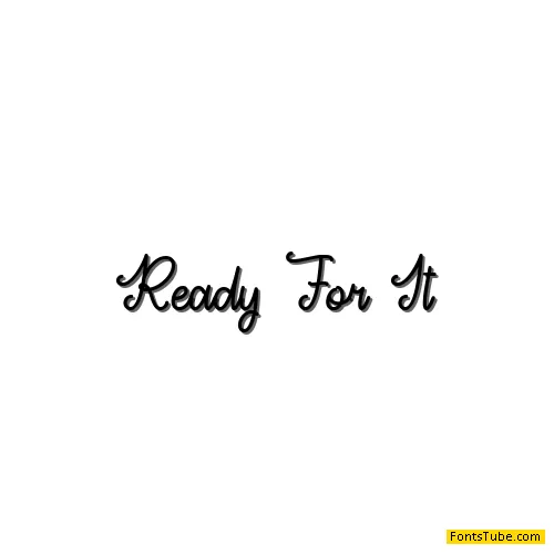 Ready For It Font