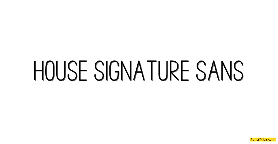 House Signature Sans