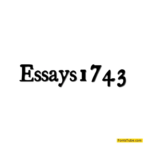 Essays 1743 Font Family