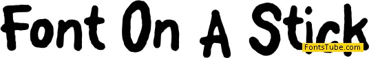 Font-On-A-Stick Font