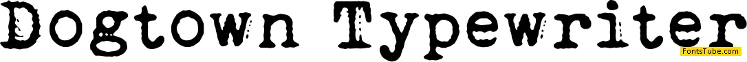 Dogtown Typewriter Font