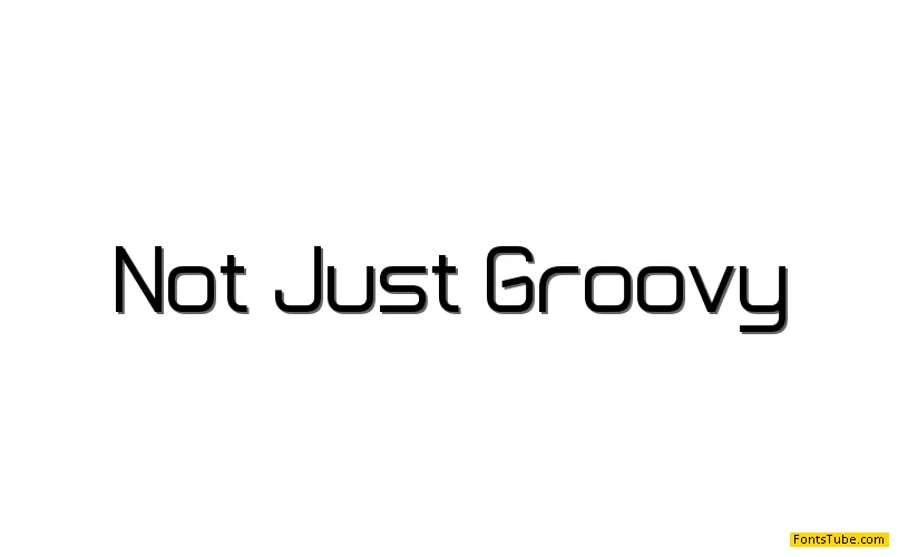 Not Just Groovy Font
