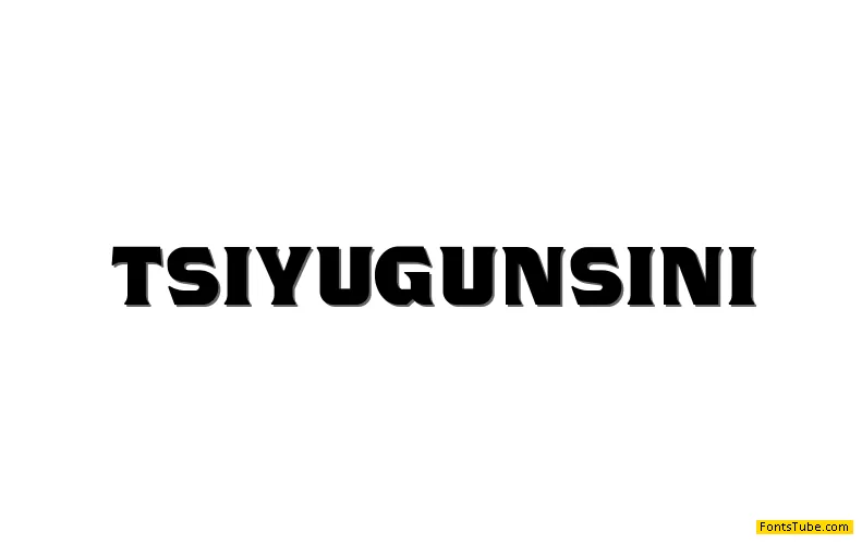 TSIYUGUNSINI Font