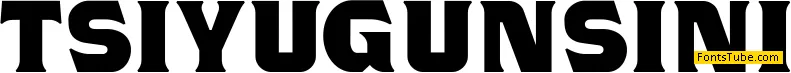 TSIYUGUNSINI Font
