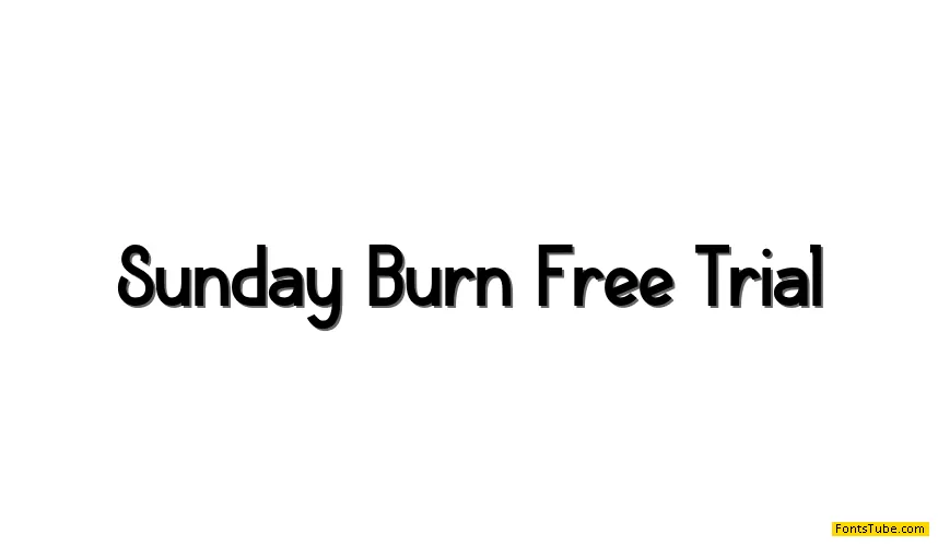 Sunday Burn Free Trial Font