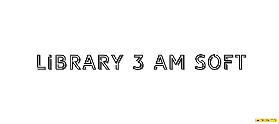 LIBRARY 3 AM Font Family