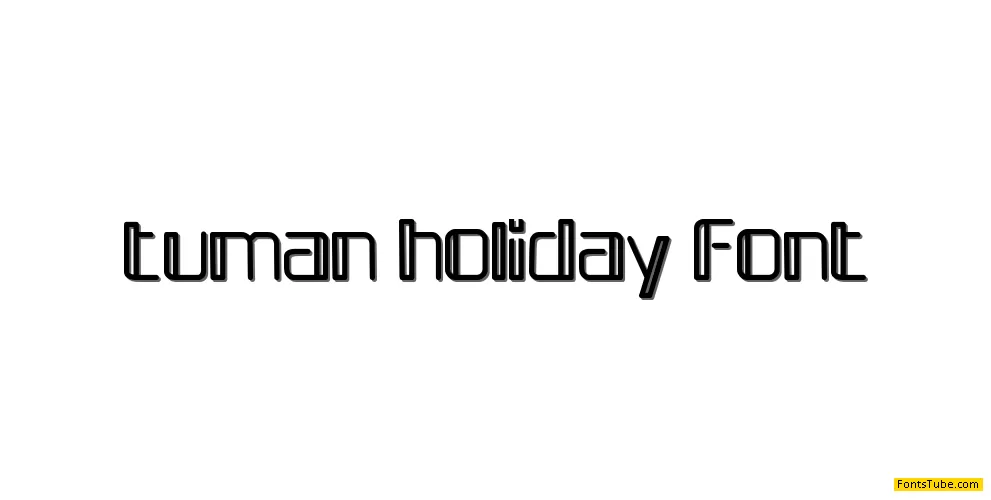 tuman holiday Font