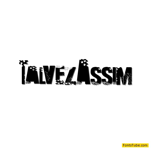 Talvez Assim Font