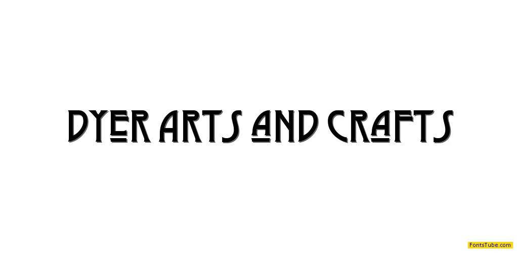 Dyer Arts and Crafts Font