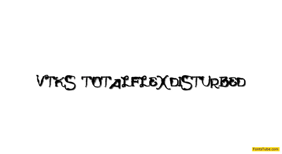 Vtks TotalFlexDisturbed Font