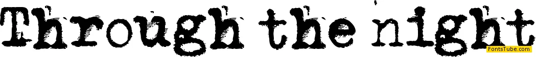 Through the night Font