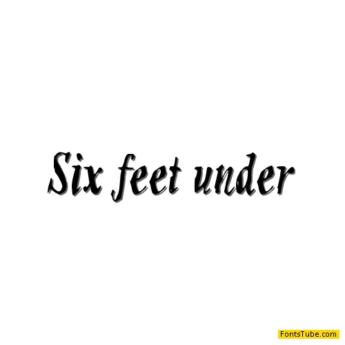 Six feet under Font