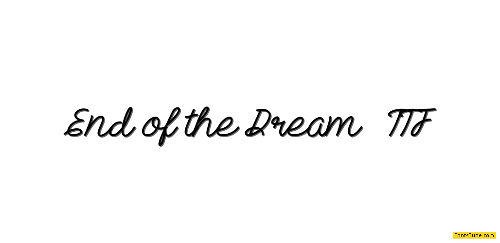 End of the Dream Font