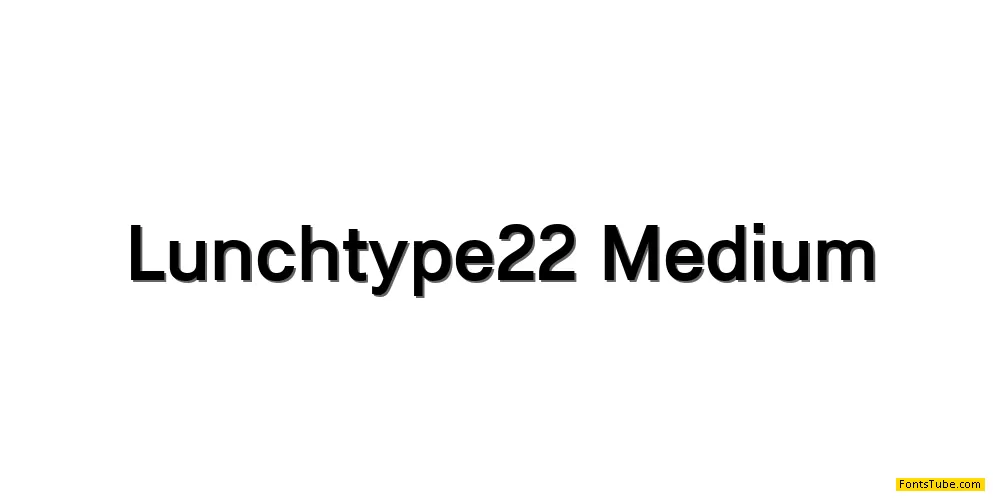 Lunchtype22 Font Family