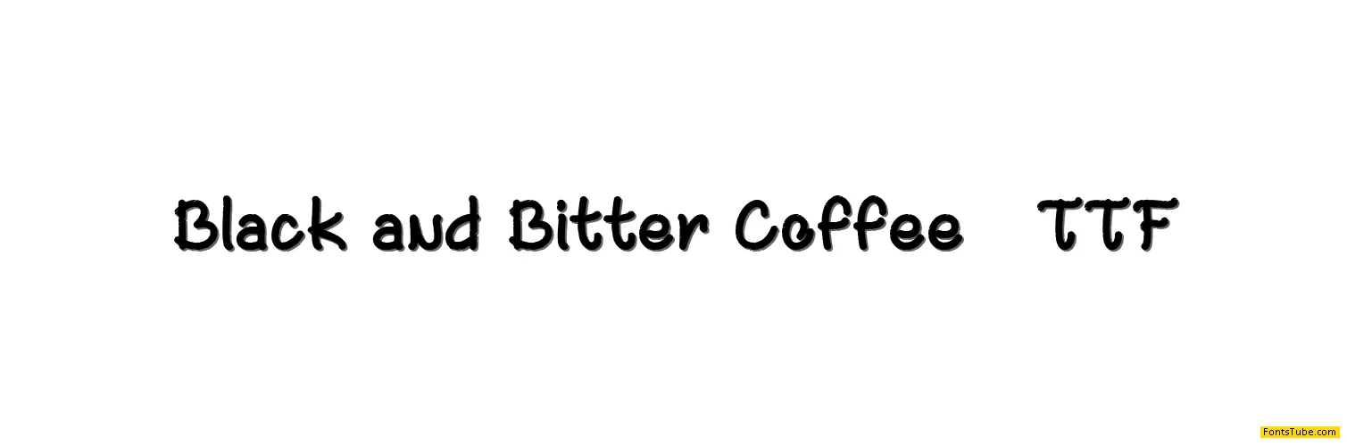 Black and Bitter Coffee Font