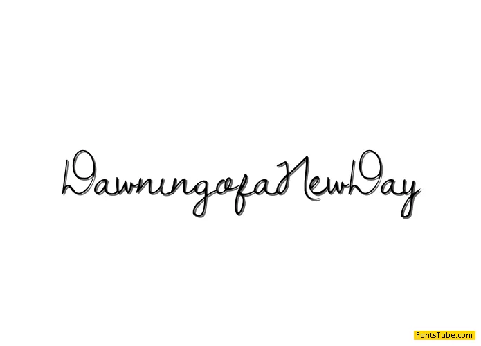 Dawning of a New Day Font