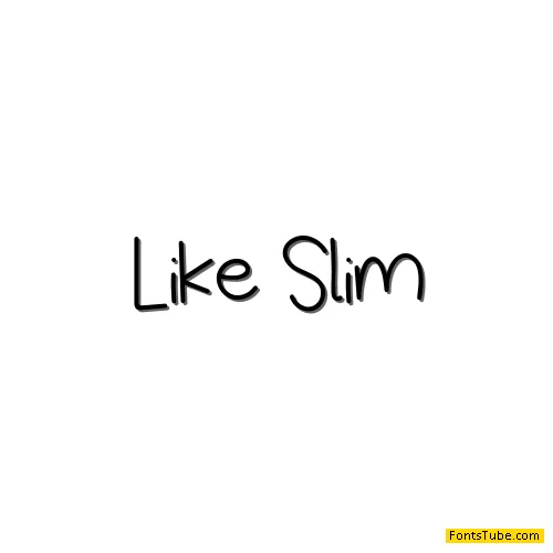 Like Slim
