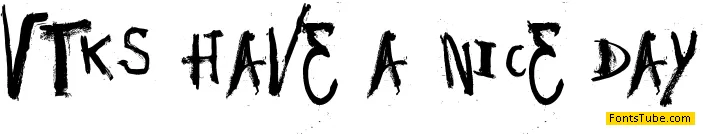 Vtks Have a Nice Day Font