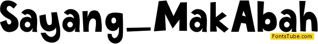 Sayang_MakAbah Font