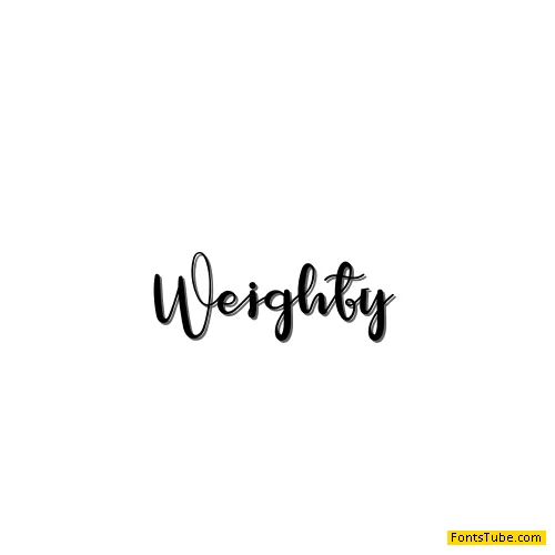 Weighty