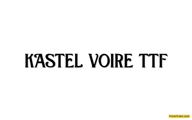 KASTEL VOIRE Font