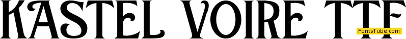 KASTEL VOIRE Font