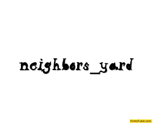 Neighbor's Yard Font