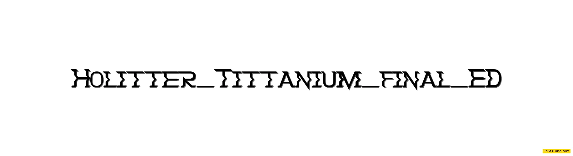 Holitter Tittanium Font
