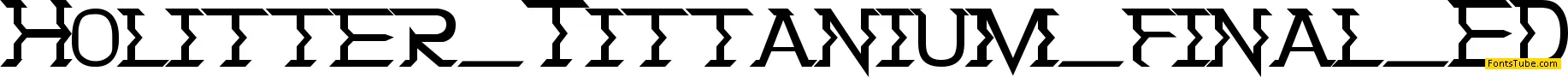 Holitter Tittanium Font