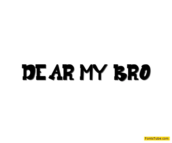 Dear My Bro