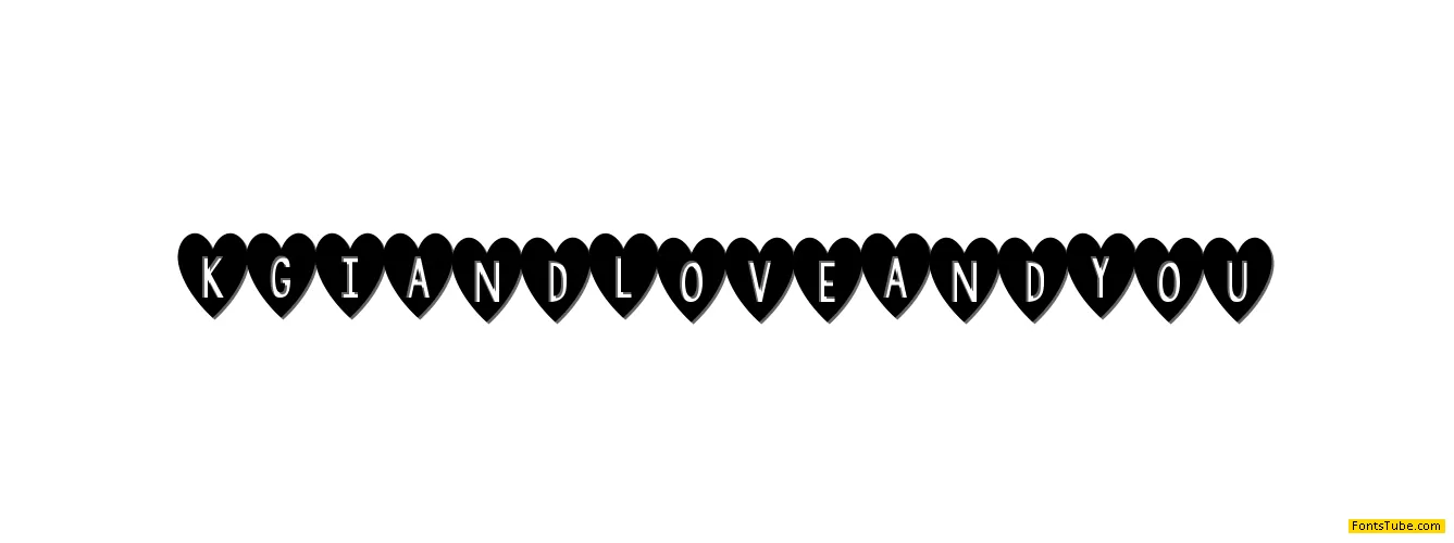 KG I And Love And You Font
