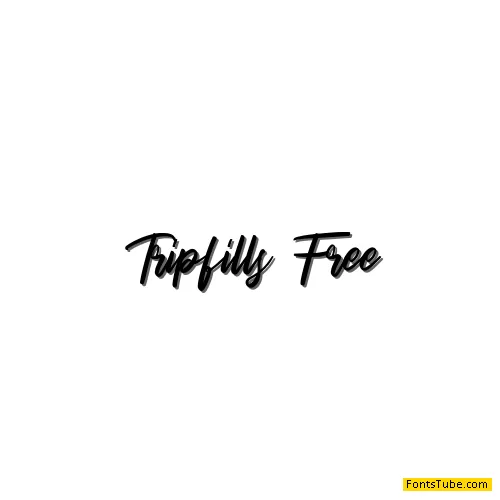 Tripfills