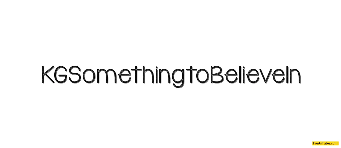 KG Something to Believe In Font