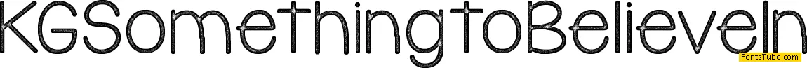 KG Something to Believe In Font
