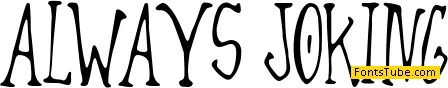 Always Joking Font